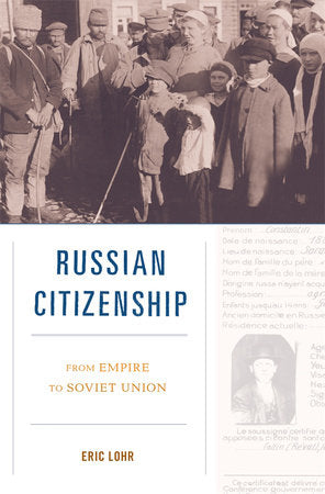 Russian Citizenship Hardcover by Eric Lohr