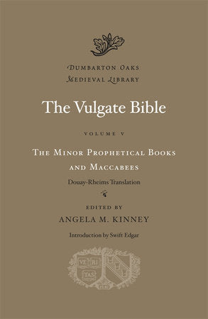 The Minor Prophetical Books and Maccabees Hardcover by Angela M. Kinney
