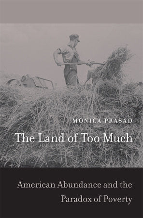 Land of Too Much Hardcover by Monica Prasad