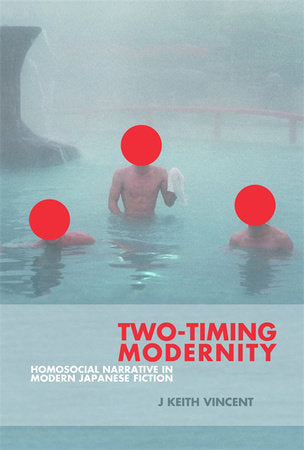 Two-Timing Modernity Hardcover by J. Keith Vincent