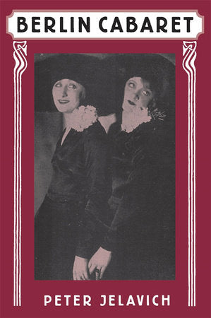 Berlin Cabaret Paperback by Peter Jelavich