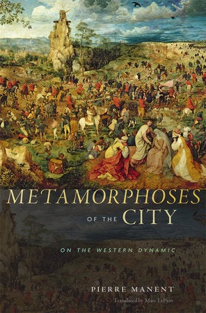 Metamorphoses of the City Hardcover by Pierre Manent