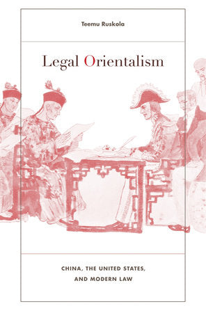 Legal Orientalism Hardcover by Teemu Ruskola