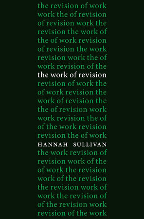 Work of Revision Hardcover by Hannah Sullivan