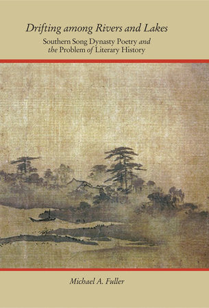 Drifting among Rivers and Lakes Hardcover by Michael A. Fuller