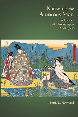 Knowing the Amorous Man Hardcover by Jamie L. Newhard