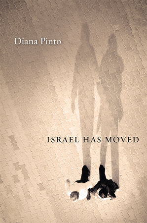 Israel Has Moved Hardcover by Diana Pinto