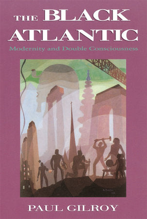 Black Atlantic Paperback by Paul Gilroy