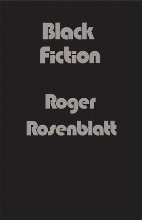 Black Fiction Paperback by Roger Rosenblatt