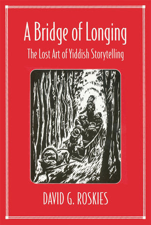 Bridge of Longing Paperback by David Roskies
