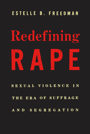 Redefining Rape Paperback by Estelle B. Freedman