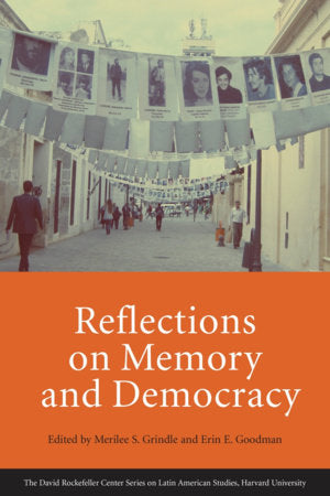 Reflections on Memory and Democracy Paperback by Merilee S. Grindle