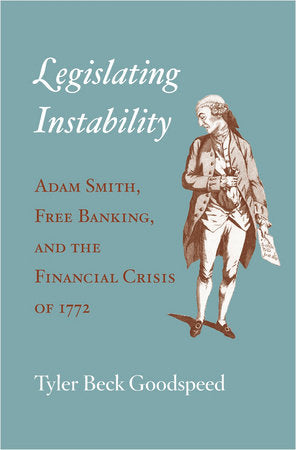 Legislating Instability Hardcover by Tyler Beck Goodspeed