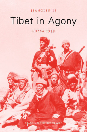 Tibet in Agony Hardcover by Jianglin Li
