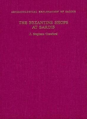 Byzantine Shops at Sardis Hardcover by J. Stephens Crawford