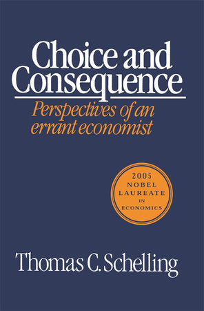Choice and Consequence Paperback by Thomas C. Schelling