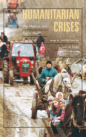 Humanitarian Crises Hardcover by Jennifer Leaning M.D.