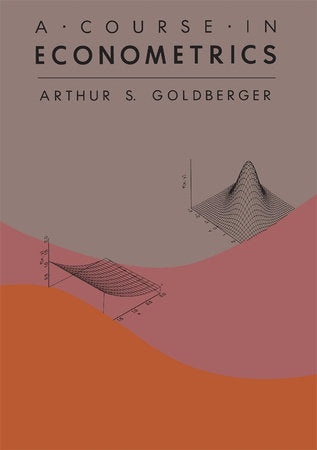 Course in Econometrics Hardcover by Arthur S. Goldberger