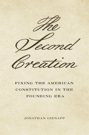 Second Creation Hardcover by Jonathan Gienapp