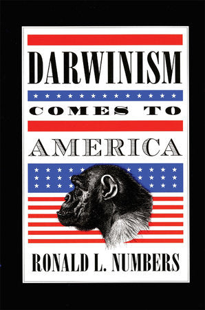 Darwinism Comes to America Paperback by Ronald L. Numbers