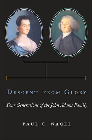 Descent from Glory Paperback by Paul C. Nagel