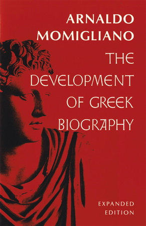 Development of Greek Biography Paperback by Arnaldo Momigliano