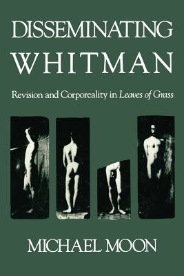 Disseminating Whitman Paperback by Michael Moon