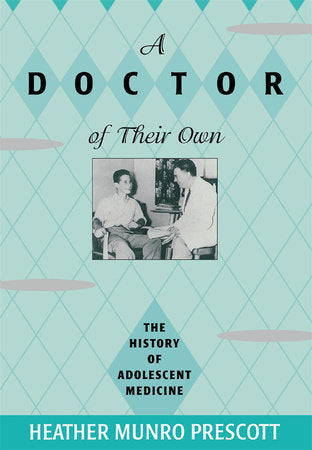 Doctor of Their Own Hardcover by Heather Munro Prescott