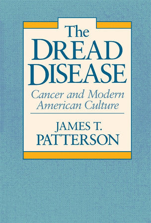 Dread Disease Paperback by James T. Patterson