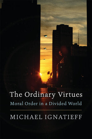 Ordinary Virtues Paperback by Michael Ignatieff