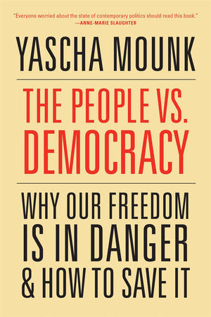 People vs. Democracy Paperback by Yascha Mounk