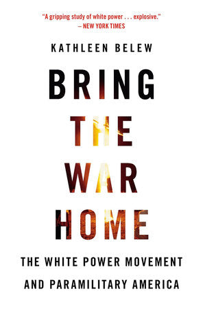 Bring the War Home Paperback by Kathleen Belew