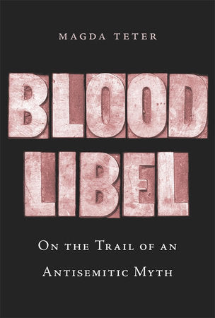 Blood Libel Hardcover by Magda Teter