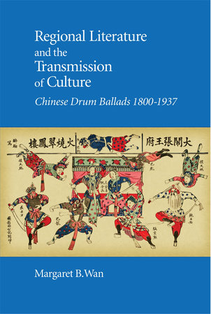 Regional Literature and the Transmission of Culture Hardcover by Margaret B. Wan