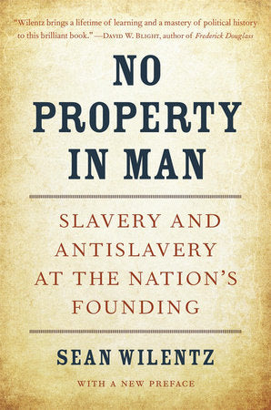 No Property in Man Paperback by Sean Wilentz
