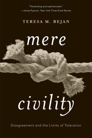 Mere Civility Paperback by Teresa M. Bejan