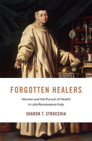 Forgotten Healers Hardcover by Sharon T. Strocchia