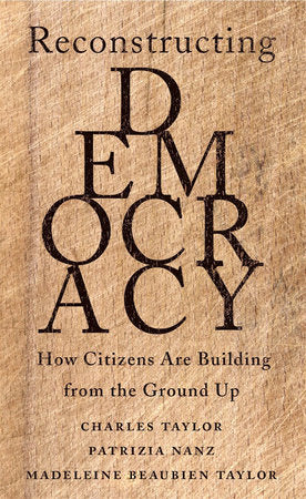 Reconstructing Democracy Hardcover by Charles Taylor