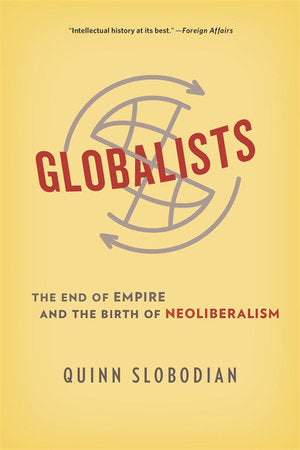 Globalists Paperback by Quinn Slobodian