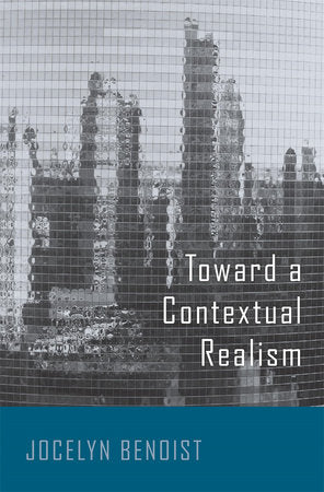 Toward a Contextual Realism Hardcover by Jocelyn Benoist