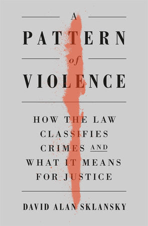 Pattern of Violence Hardcover by David Alan Sklansky