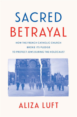 Sacred Betrayal Hardcover by Aliza Luft
