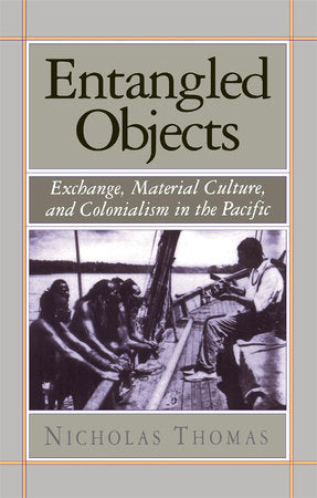 Entangled Objects Paperback by Nicholas Thomas