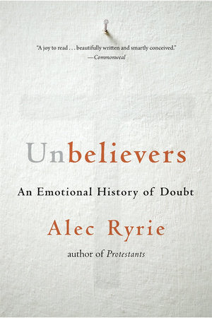 Unbelievers Paperback by Alec Ryrie