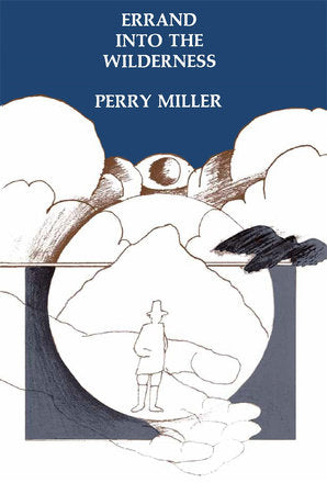 Errand into the Wilderness Paperback by Perry Miller