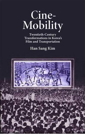Cine-Mobility Hardcover by Han Sang Kim
