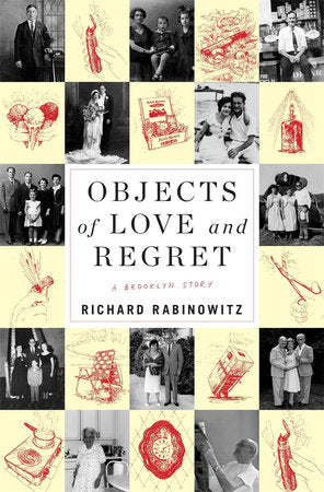 Objects of Love and Regret Hardcover by Richard Rabinowitz