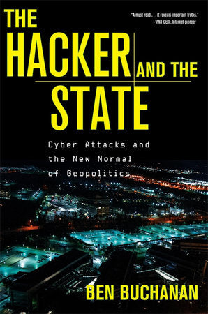 Hacker and the State Paperback by Ben Buchanan