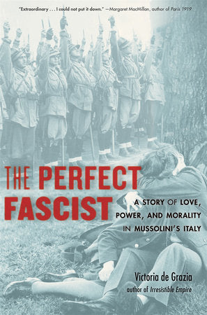 Perfect Fascist Paperback by Victoria de Grazia