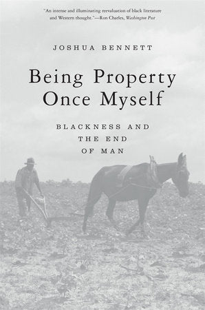 Being Property Once Myself Paperback by Joshua Bennett